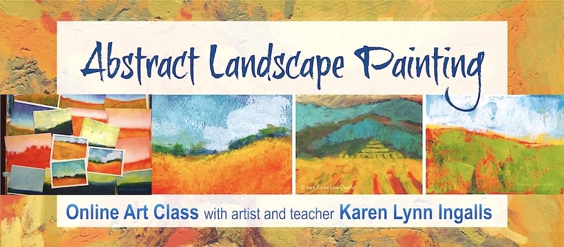 How to paint an abstract landscape, abstract landscape painting workshop, simple abstract landscape painting by Karen Lynn Ingalls